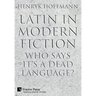 Latin in Modern Fiction: Who Says It's a Dead Language?