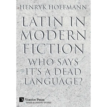 Latin in Modern Fiction: Who Says It's a Dead Language?
