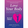 Love Your Body: Your Path to Transformation, Health, and Healing
