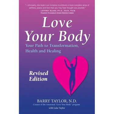 Love Your Body: Your Path to Transformation, Health, and Healing