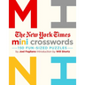 The New York Times Mini Crosswords, Volume 1: 150 Easy Fun-Sized Puzzles