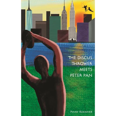 The Discus Thrower Meets Peter Pan: Two New York City Icons Join Forces for Survival (a Fantasy Adventure Chapter Book)