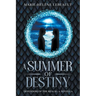 A Summer of Destiny