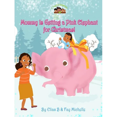 Mommy Is Getting A Pink Elephant For Christmas!