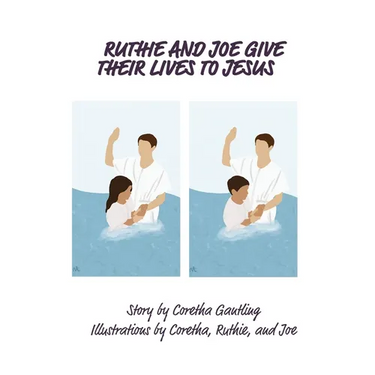 Ruthie and Joe Give Their Lives to Jesus