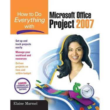 How to Do Everything with Microsoft Office Project 2007
