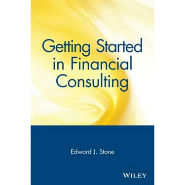 Getting Started in Financial Consulting