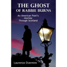 The Ghost of Rabbie Burns: An American Poet's Journey Through Scotland
