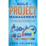 Agile Project Management: The Complete Guide for Beginners to Scrum, Agile Project Management, and Software Development (Lean Guides with Scrum, Sprin