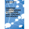 Emerging Conversations in Coaching and Coaching Psychology