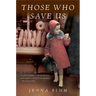 Those Who Save Us