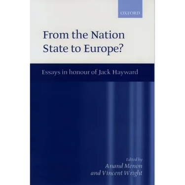 From Nation State to Europe?: Essays in Honour of Jack Hayward