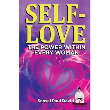 SELF-LOVE THE POWER WITHIN EVERY WOMAN A Practical Self-Help Guide on Valuing Your Significance as a Woman of Power