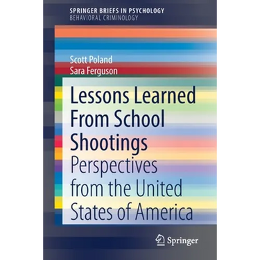 Lessons Learned from School Shootings: Perspectives from the United States of America