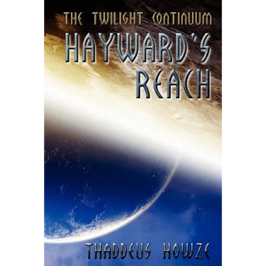 Hayward's Reach: Tales of the Twilight Continuum
