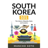 South Korea 101: The Culture, Etiquette, Rules and Customs