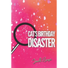 Cat's B-day Disaster
