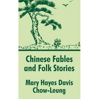 Chinese Fables and Folk Stories