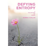 Defying Entropy: A Collection of Poems