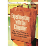 Experimenting with the Consumer: The Mass Testing of Risky Products on the American Public