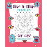 How to Draw Monsters: A Step-by-Step Drawing - Activity Book for Kids to Learn to Draw Pretty Stuff