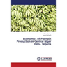 Economics of Plantain Production in Central Niger Delta, Nigeria