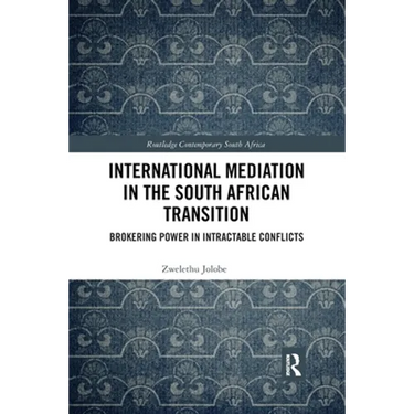 International Mediation in the South African Transition: Brokering Power in Intractable Conflicts