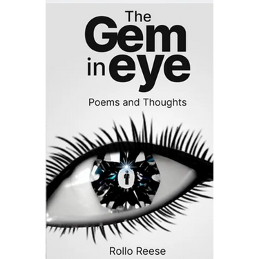 The Gem in Eye: Poems and Thoughts