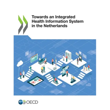 Towards an Integrated Health Information System in the Netherlands