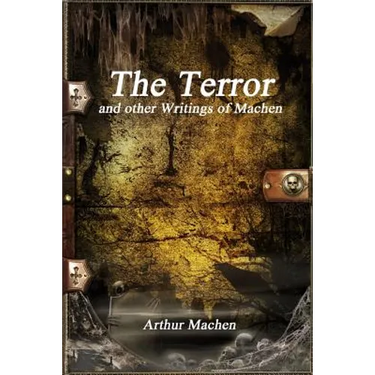 The Terror and other Writings of Machen