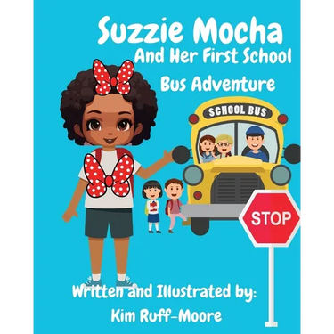 Suzzie Mocha And Her First School Bus Adventure