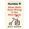 Humble Pi: When Math Goes Wrong in the Real World