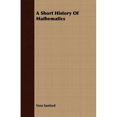 A Short History Of Mathematics