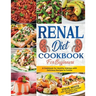 Renal Diet Cookbook for Beginners: A Cookbook for Healthy Kidneys with Delicious Recipies to Follow