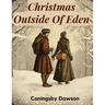 Christmas Outside Of Eden