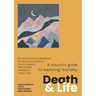 Death and Life: A church's guide to exploring mortality