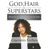 God, Hair, and Superstars