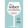 The Sober Revolution: Calling Time on Wine O'Clock