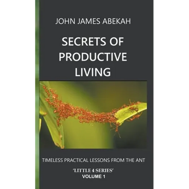 Secrets of Productive Living: Ants