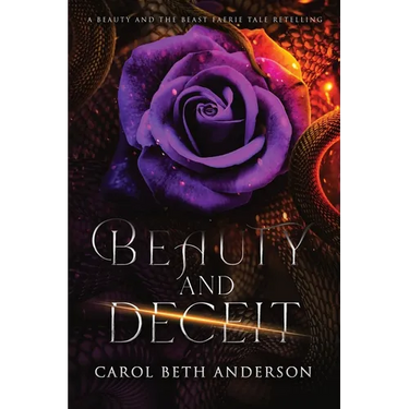 Beauty and Deceit: A Beauty and the Beast Faerie Tale Retelling