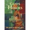 Gods and Heroes: Itan-Legends of the Golden Age Book One