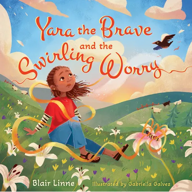 Yara the Brave and the Swirling Worry