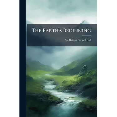 The Earth's Beginning