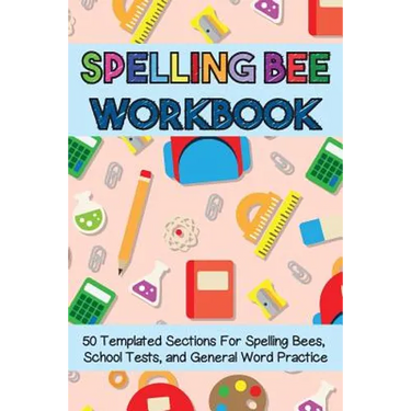Spelling Bee Workbook: 50 Templated Sections for Spelling Bees, School Tests, and General Word Practice