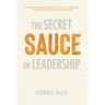 The Secret Sauce of Leadership
