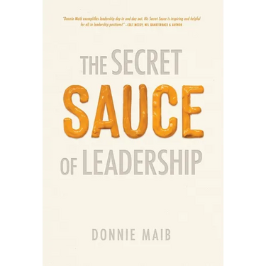 The Secret Sauce of Leadership