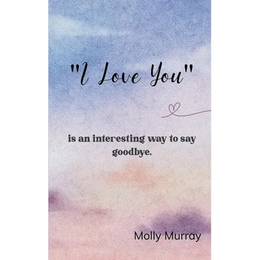 "I love you"