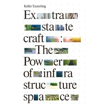 Extrastatecraft: The Power of Infrastructure Space