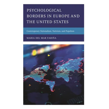 Psychological Borders in Europe and the United States: Contemporary Nationalism, Nativism, and Populism
