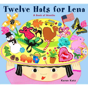 Twelve Hats for Lena: A Book of Months